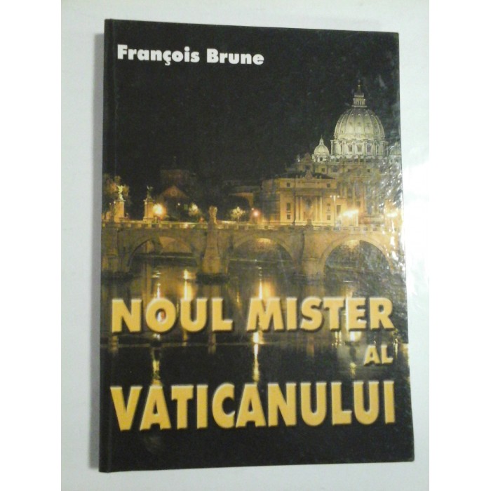 NOUL MISTER AL VATICANULUI - Francois Brune NOUL MISTER AL VATICANULUI - Francois Brune